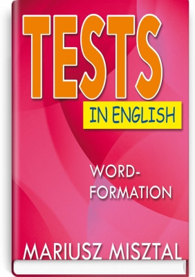 Книга Tests in English: Word-Formation = Тести з англійської мови. Словотворення (На английском)