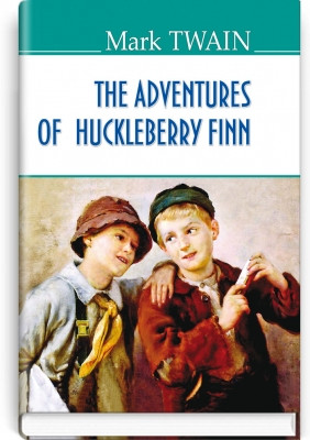 Книга The Adventures of Huckleberry Finn Пригоди Гекльберрi Фiнна Марк Твен (англійською мовою)