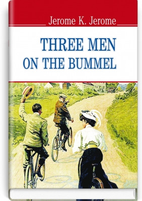Книга Three Men on the Bummel Jerome K. Jerome Троє на бумелі (англійською мовою)