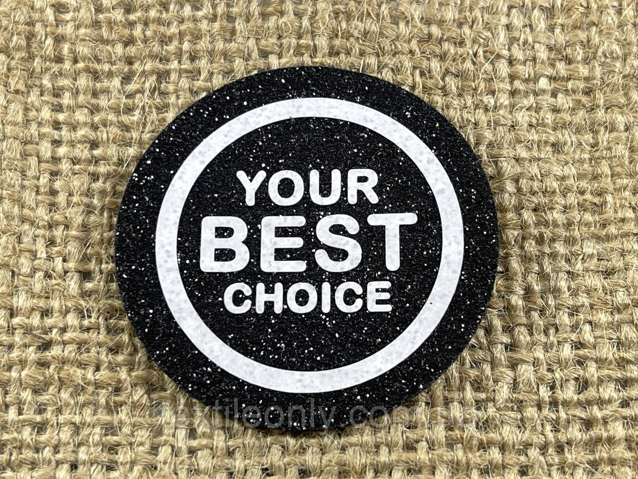 Нашивка Your best choice ~ Твій найкращий вибір 50 мм