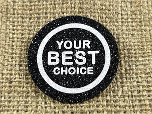 Нашивка Your best choice ~ Твій найкращий вибір 50 мм, фото 1