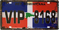 Металлическая табличка / постер "Республика Доминикана / Rep. Dominicana (VIP 8168)" 30x15см (ms-001554)