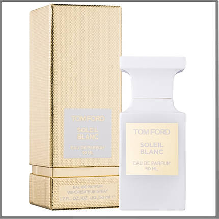 Tom Ford Soleil Blanc парфумована вода 50 ml. (Том Форд Солей Бланк), фото 1