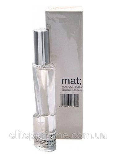 Masaki Matsushima Mat 80 ml Оригінал