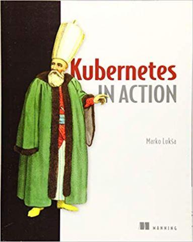 Kubernetes in Action. Marko Luksa