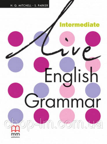 Live English Grammar Intermediate Student's Book (Mitchell) Учебник ISBN: 9789603794295 - фото 1 - id-p1501332710