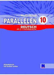 Parallelen 10. Arbeitsbuch - Робочий зошит для 10-го класу  (6-й рік навчання, 2-га іноземна мова)