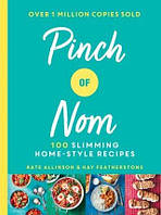 Pinch of Nom: 100 Slimming, Home-style Recipes