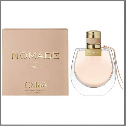 Chloe Nomade парфумована вода 75 ml. (Хлоє Номаде), фото 1