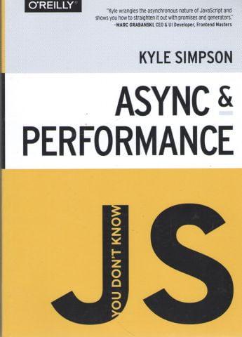 You Don't Know JS: Async & Performance. Kyle Simpson, фото 1