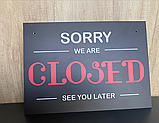 Табличка двостороння З однієї сторони OPEN а з другої CLOSED для магазину Manific Decor, фото 5