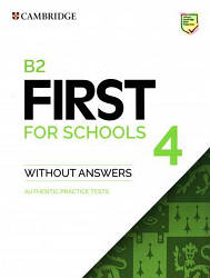 B2 First for Schools 4 Student's Book without Answers Authentic Practice Tests