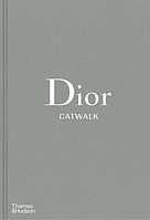 Dior Catwalk. The Complete Collections