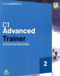 Cambridge Advanced Trainer 2 - 6 Practice Tests without key with Downloadable Audio