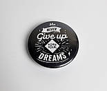 Never Give Up значок - Круглий значок на рюкзак - Подарунок мотиватор хлопцю - Прикольний подарунок, фото 2