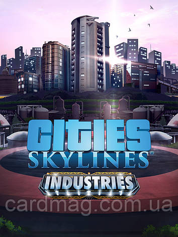 Cities: Skylines | Industries (Steam) для ПК, фото 1