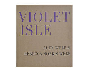 Книга Alex Webb Rebecca and Norris Webb: Violet Isle (signed).