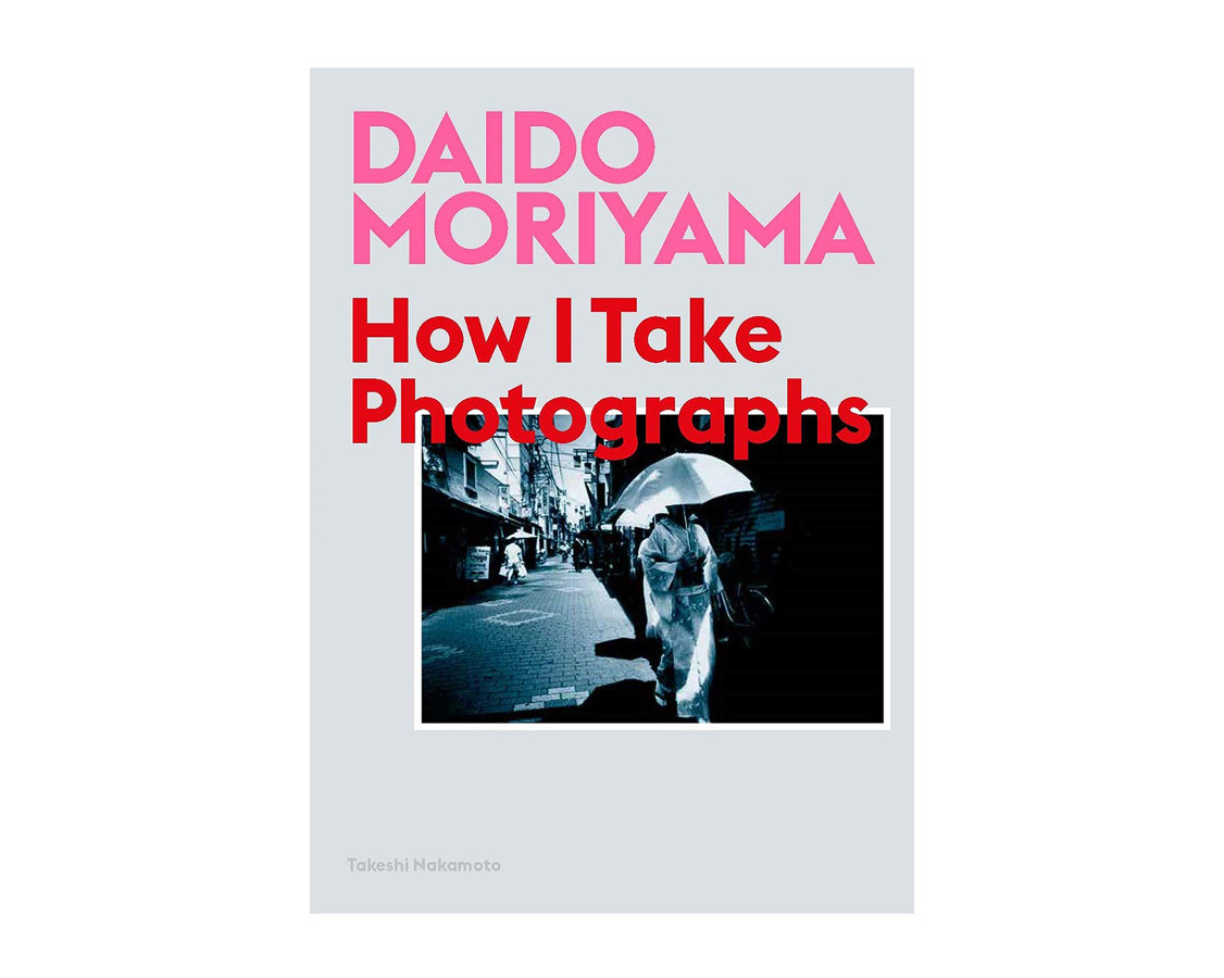 Книга Daido Moriyama: How I Take Photographs