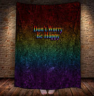 Плед с 3D принтом Don`t Worry Be Happy