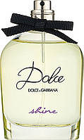 Оригинал Dolce Gabbana Dolce Shine 100 мл ТЕСТЕР ( Дольче Габбана дольче шайн ) парфюмированная вода