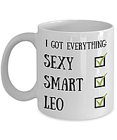 Белая кружка (чашка) с принтом "I got everything: Sexy Smart Leo"