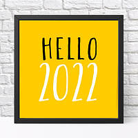 Постер в рамке Hello 2022 30x30 см (KMT_22NG007_BL)
