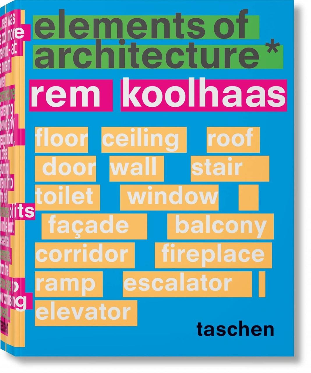 Koolhaas. Elements of Architecture. Rem Koolhaas