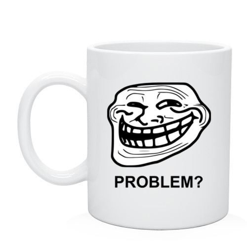 Чашка «Trollface. Problem? Проблеми?»