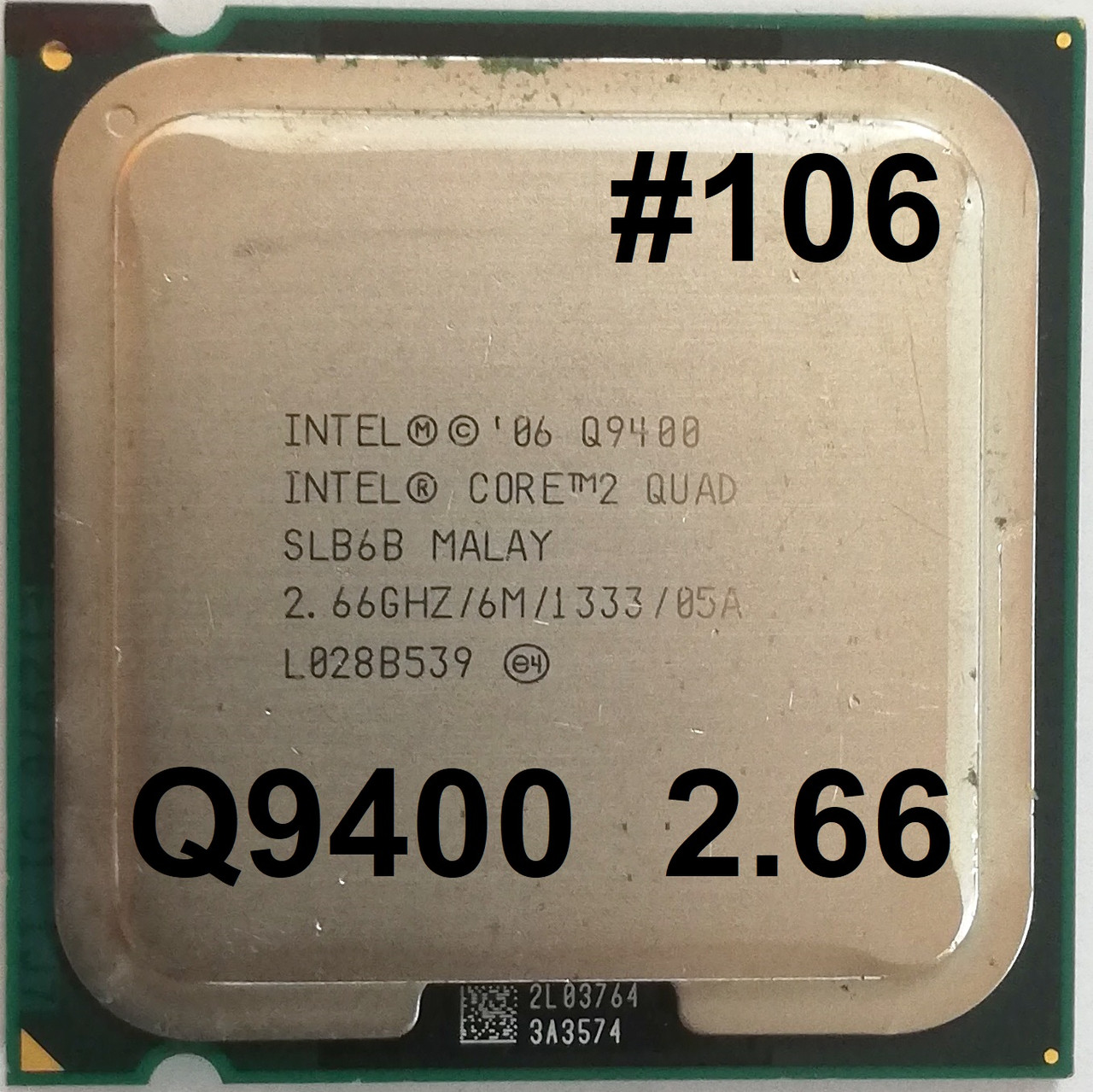 Процесор ЛОТ #106 Intel Core 2 Quad Q9400 R0 SLB6B 2.66GHz 6M Cache 1333 MHz FSB Soket 775 Б/У