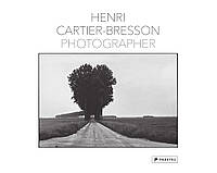 Легендарные фотографы современности книга о документальной фотографии Henri Cartier-Bresson: Photographer