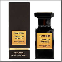 Tom Ford Tobacco Vanille парфюмированная вода 50 ml. (Том Форд Табакко Ванилла)