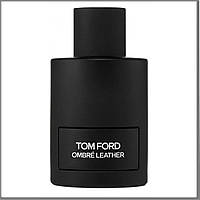 Tom Ford Ombre Leather парфюмированная вода 100 ml. (Тестер Том Форд Омбре Лезер)