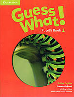 Підручник Guess What! 1: Pupil's Book