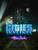 Cities: Skylines - After Dark (Ключ Steam) для ПК