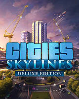 Cities: Skylines - Deluxe Edition (Ключ Steam) для ПК