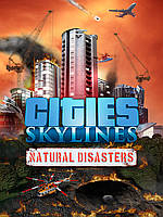 Cities: Skylines - Natural Disasters (Ключ Steam) для ПК