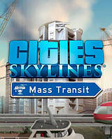 Cities: Skylines - Mass Transit (Ключ Steam) для ПК