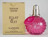 Оригинал Lanvin Eclat de Nuit 100 ml TESTER парфюмированная вода