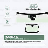 Лобове скло MAZDA 6 (Седан, Комбі, Хетчбек) (2012 - ) OE - GHS463900A9D, GHS463900B9D, фото 2