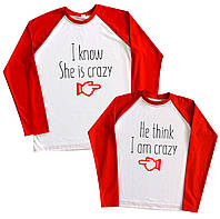 Набір 2хРегланів "I know She is crazy. He think I am crazy" Одяг для пари