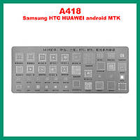 Трафарет BGA A418 Samsung HTC HUAWEI android MTK