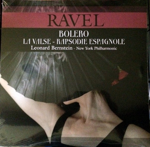 Ravel - Leonard Bernstein - Bolero / La Valse / Rapsodie Espagnole 2016 (Vpc 85030) Vp/EU Mint Вінілова