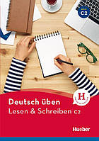 Пособие по немецкому языку Deutsch üben, Lesen & Schreiben С2