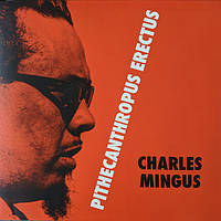 Charles Mingus - Pithecanthropus Erectus 1956/2019 Waxtime/EU Mint Виниловая пластинка (art.240499)