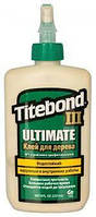 Клей для дерева Titebond® III Ultimate (D4) 237мл.