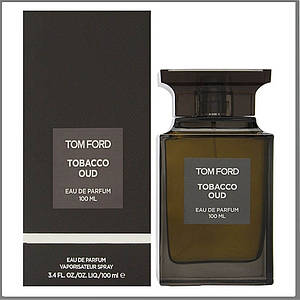 Tom Ford Tobacco Oud парфумована вода 100 ml. (Том Форд Тютюну Уд)