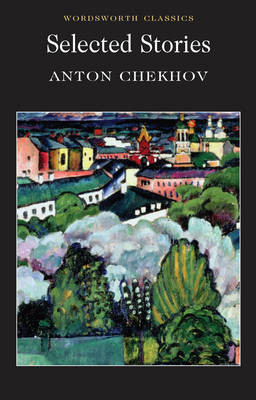 Selected Stories of Anton Chekhov /Anton Chekhov/