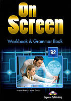 On Screen B2 Workbook and Grammar Book