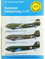 Samolot transportowy Douglas C-47 (Typy Broni i Uzbrojenia 125). Musialkowski L.