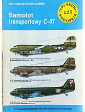 Samolot transportowy Douglas C-47 (Typy Broni i Uzbrojenia 125). Musialkowski L.